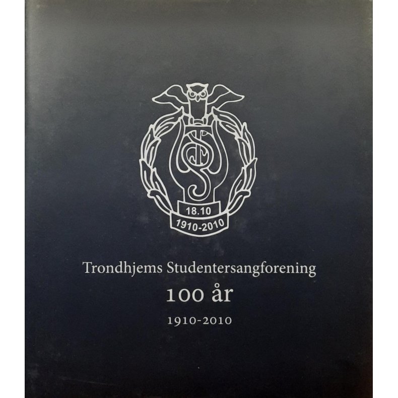 Trondhjems Stundersangforening 100 r 1910-2010