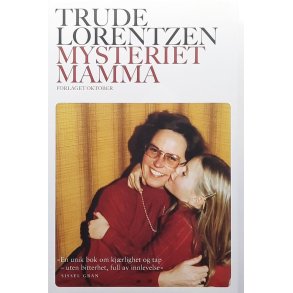 Trude Lorentzen - Mysteriet mamma (I)