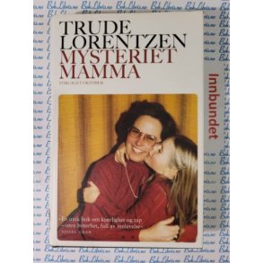 Trude Lorentzen - Mysteriet mamma (I)