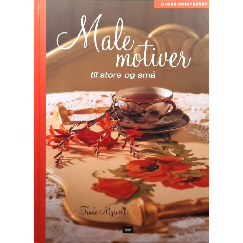 Trude Myrvoll - Male motiver til store og sm� (Innbundet)