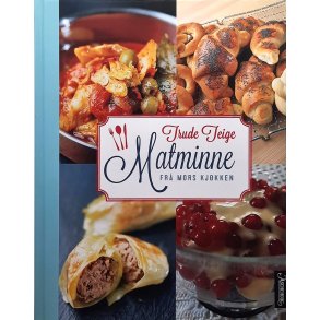 Trude Teige - Matminne fr mors kjkken (Innb.)