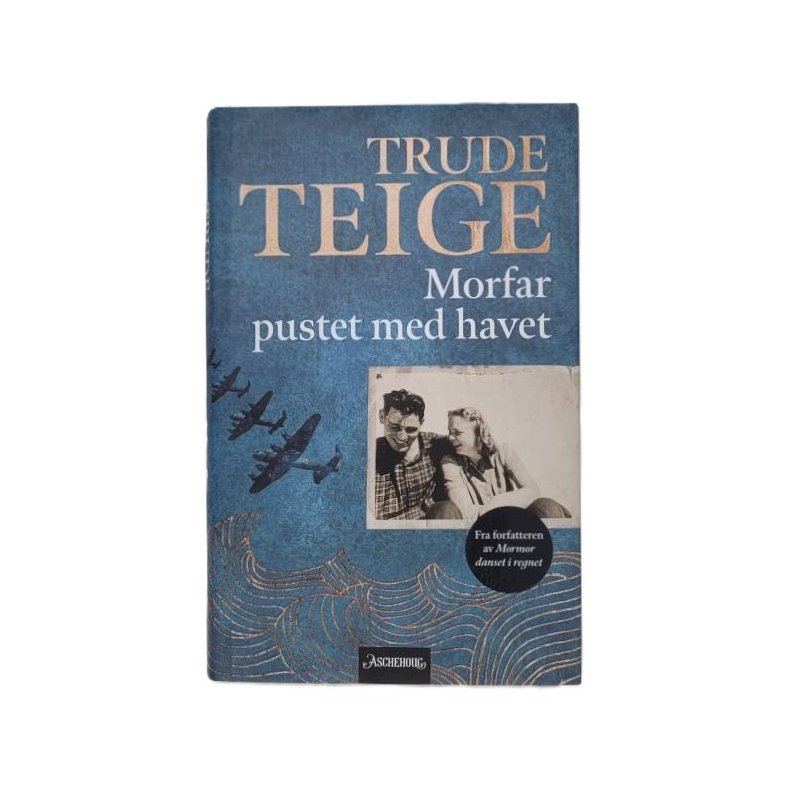 Trude Teige - Morfar pustet med havet (Innbundet)