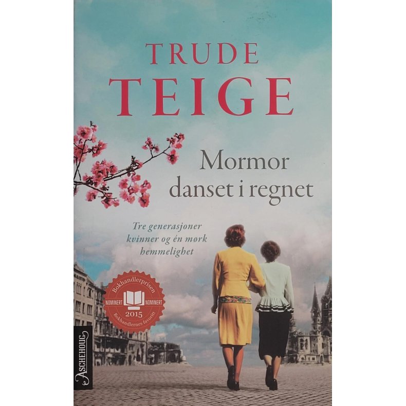 Trude Teige - Mormor danset i regnet (I)