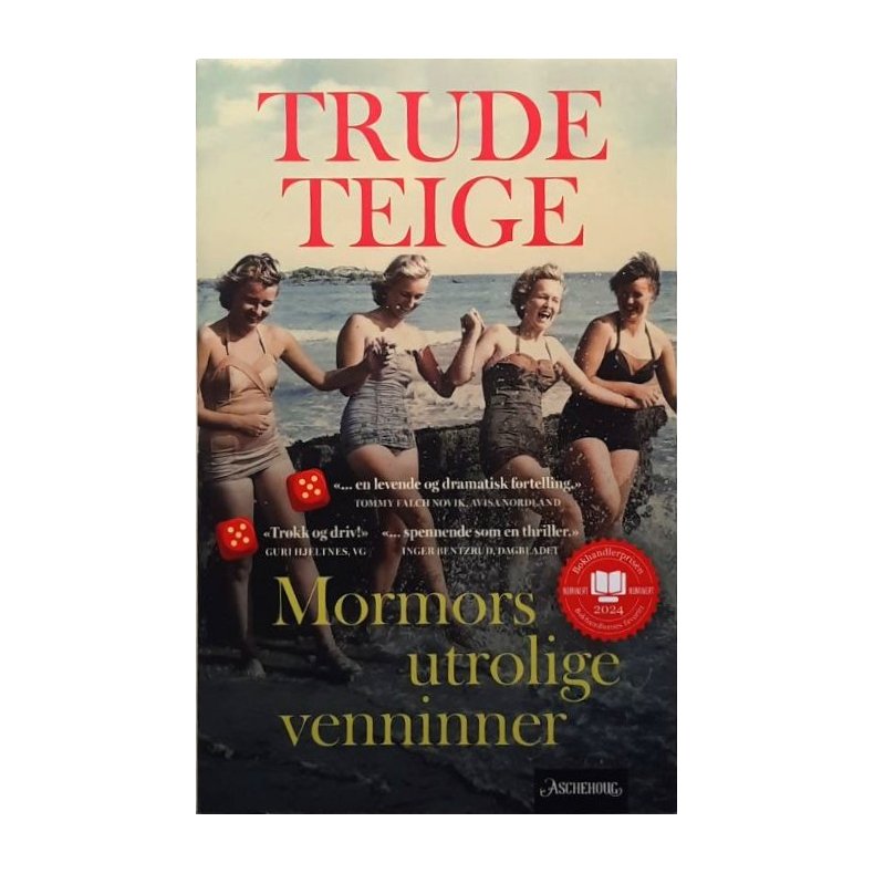Trude Teige - Mormors utrolige venninner (Innbundet)
