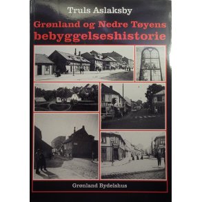 Truls Aslaksby - Grnland og Nedre Tyens bebyggelseshistorie (Heftet)