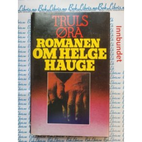 Truls ra - Romanen om Helge Hauge