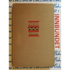 Tryggve B. Steen - Kryss i almanakken Kristiania-minner fra rene 1914-22