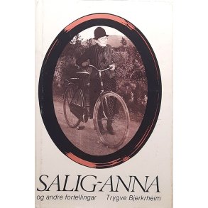 Trygve Bjerkrheim - Salig-Anna og andre fortellingar