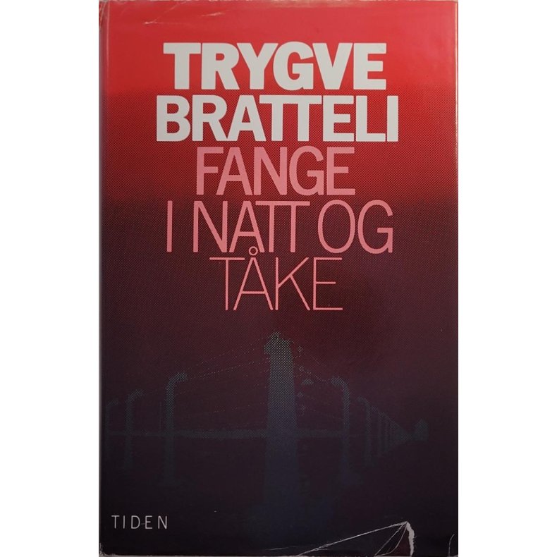 Trygve Bratteli - Fange i natt og tke - Innbundet