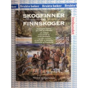 Trygve Christensen - Skogfinner og Finnskoger