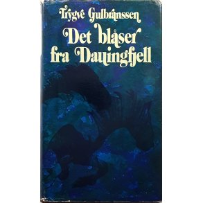 Det bl�ser fra Dauingfjell - Ingen vei g�r utenom (Innbundet)