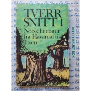 Tverrsnitt 1 - Norsk litteratur fra Hvaml til Ibsen