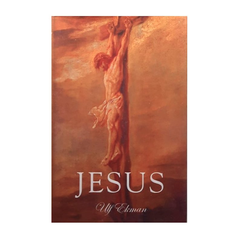 Ulf Ekman - Jesus (Innbundet)