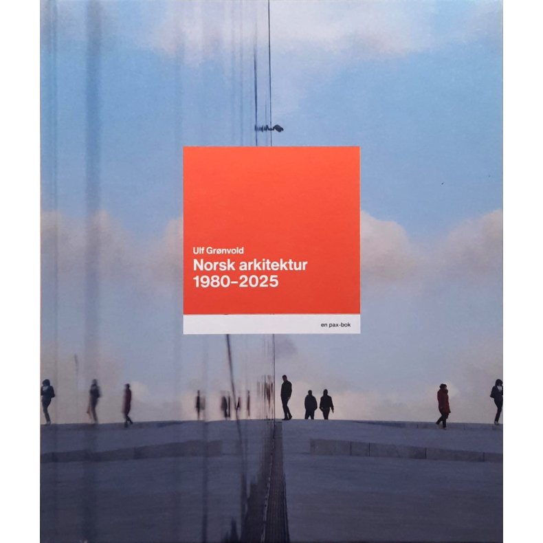 Ulf Gr�nvold - Norsk arkitektur 1980-2025 - Innbundet