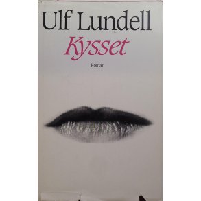 Ulf Lundell - Kysset