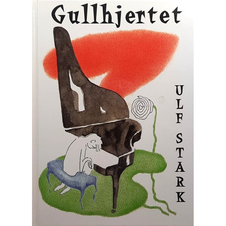 Ulf Stark - Gullhjertet
