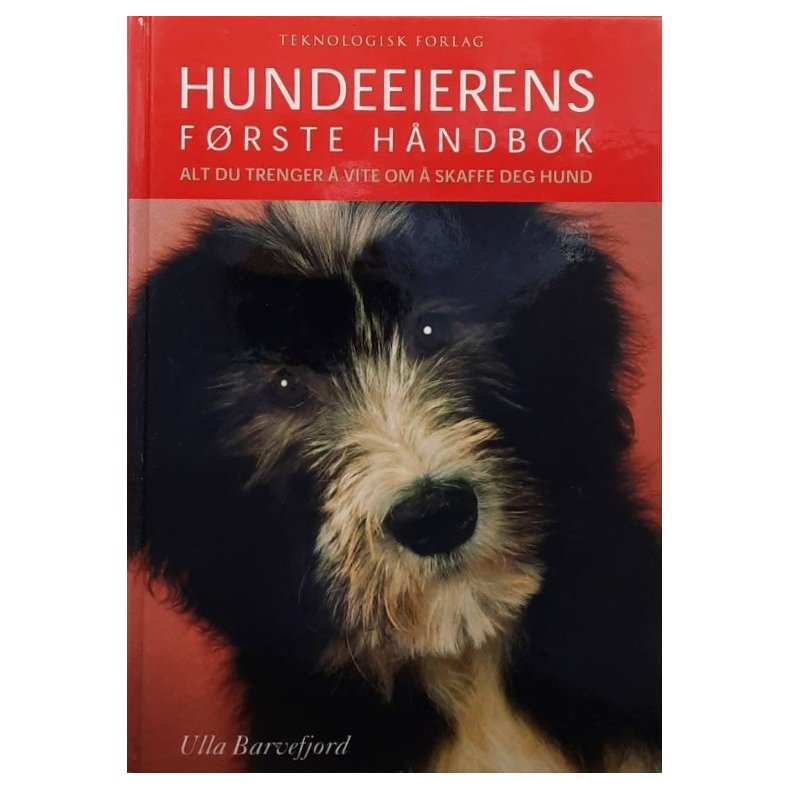 Ulla Barvefjord - Hundeeierens f�rste h�ndbok - Innbundet