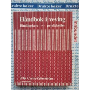 Ulla Cyrus-Zetterstr�m - H�ndbok i veving (Innbundet)