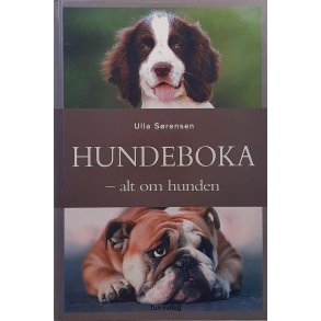 Ulla Srensen - Hundeboka - Alt om hunden
