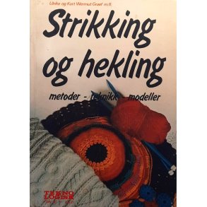 Ulrike og Kurt Wermut Graef m.fl. - Strikking og hekling