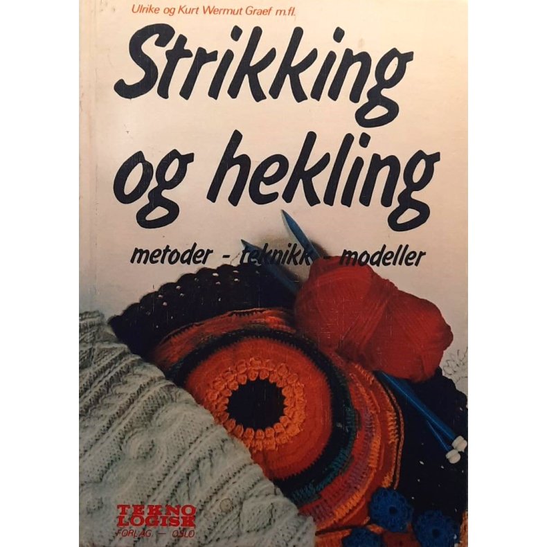 Ulrike og Kurt Wermut Graef m.fl. - Strikking og hekling