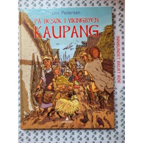 Unn Pedersen - P besk i vikingbyen Kaupang