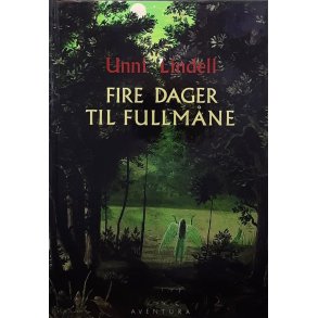 Unni Lindell - Fire dager til fullmne