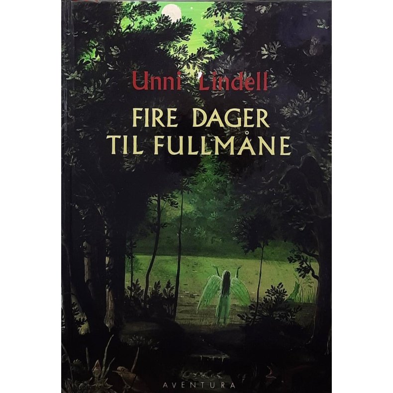 Unni Lindell - Fire dager til fullmne