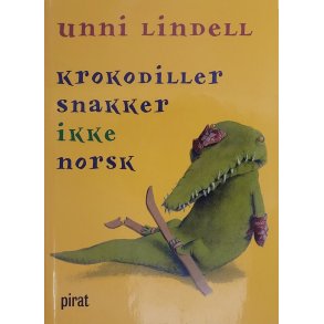 Unni Lindell - Krokodiller snakker ikke norsk
