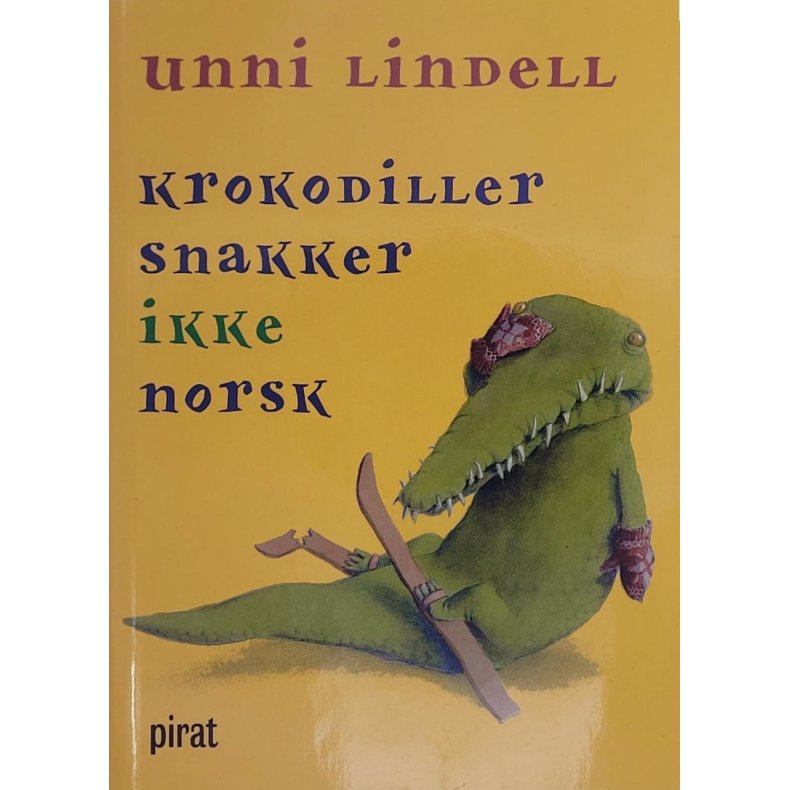 Unni Lindell - Krokodiller snakker ikke norsk