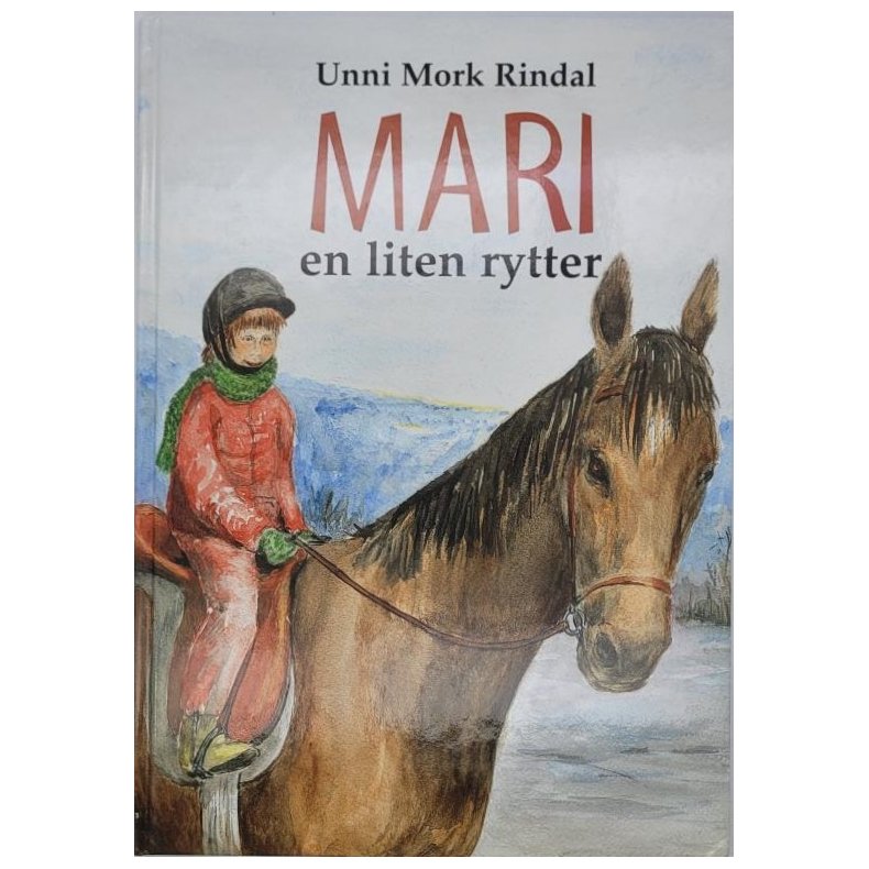 Unni Mork Rindal - Mari, en liten rytter