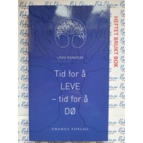 Unni Ranheim - Tid for  leve - tid for  d