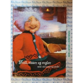 Unni Taraldsen - Troll, nisser og engler med strmpeansikt