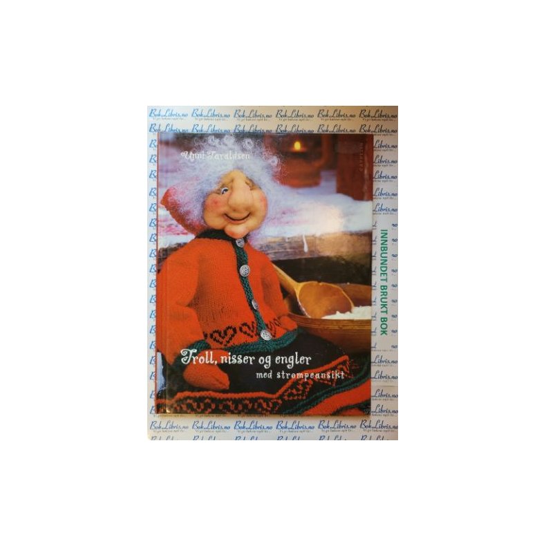 Unni Taraldsen - Troll, nisser og engler med strmpeansikt