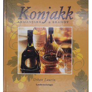 Urban Laurin - Konjakk. Armanjakk & Brandy