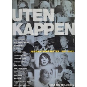 Uten kappen - Advokatportretter 1987-2012