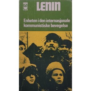 V. I. Lenin - Enheten i den internasjonale kommunistiske bevegelse