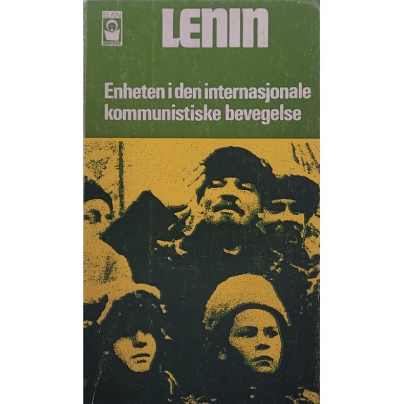 V. I. Lenin - Enheten i den internasjonale kommunistiske bevegelse