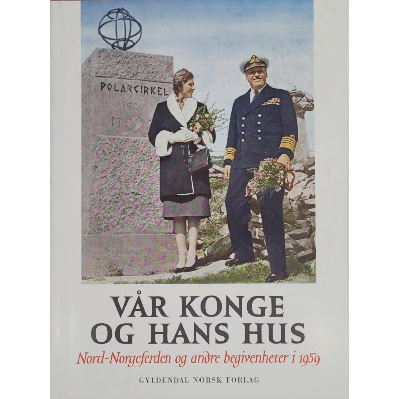 Vr Konge og hans hus - Nord-Norgeferden og andre begivenheter i 1959