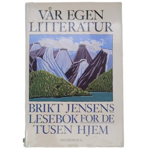 Vr egen litteratur Brikt Jensens lesebok for de tusen hjem (I)
