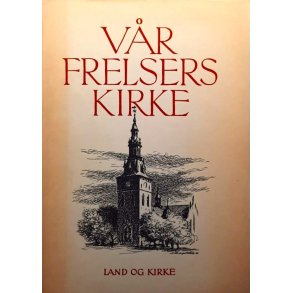 V�r frelsers kirke - Arno Berg, Bernhard Hagtvedt - Bruktbok - Innbundet 