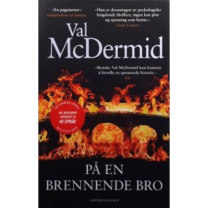 Val McDermid - P� en brennende bro - Innbundet