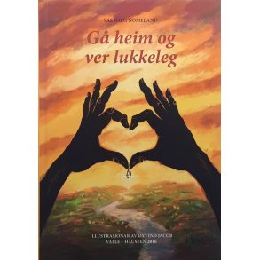 Valborg Nomeland - G heim og ver lukkeleg