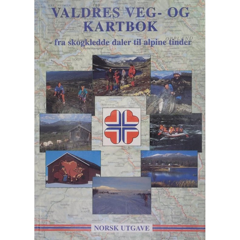 Valdres veg- og kartbok - fra skogkledde daler til alpine tinder