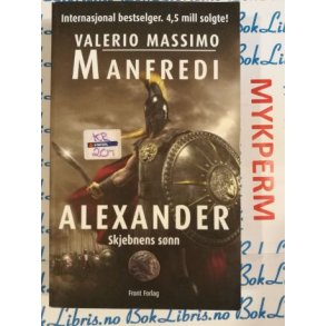 Valerio Massimo Manfredi - Alexander Skjebnens snn