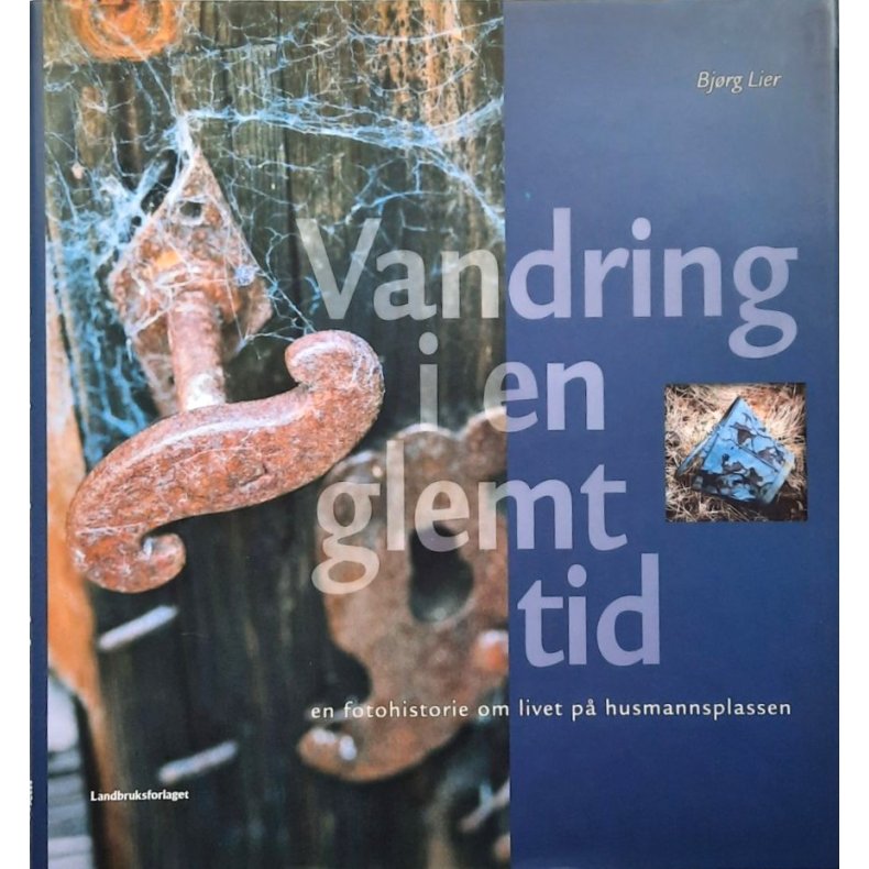 Vandring i en glemt tid � Bj�rg Lier � Bruktbok � Innbundet