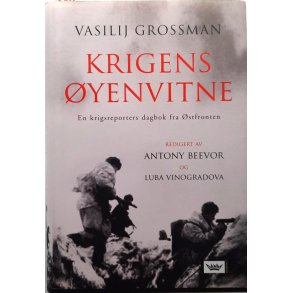 Vasilij Grossman - Krigens yenvitne - en krigsreporters dagbok fra stfronten