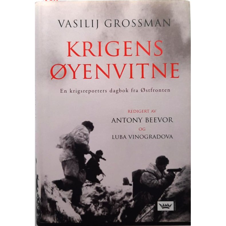 Vasilij Grossman - Krigens yenvitne - en krigsreporters dagbok fra stfronten
