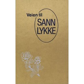 Veien til sann lykke