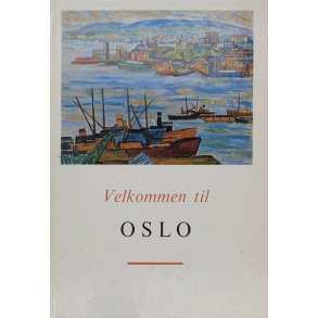 Velkommen til Oslo - En bok til den nye osloboen